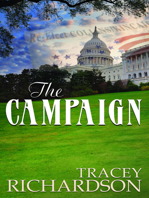 Title details for The Campaign by Tracey Richardson - Wait list